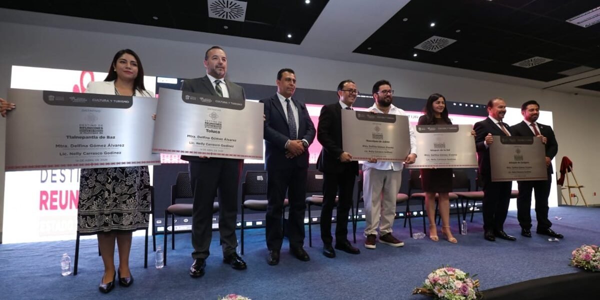 Estado de México otorga distintivo de Destino de Reuniones a cinco municipios