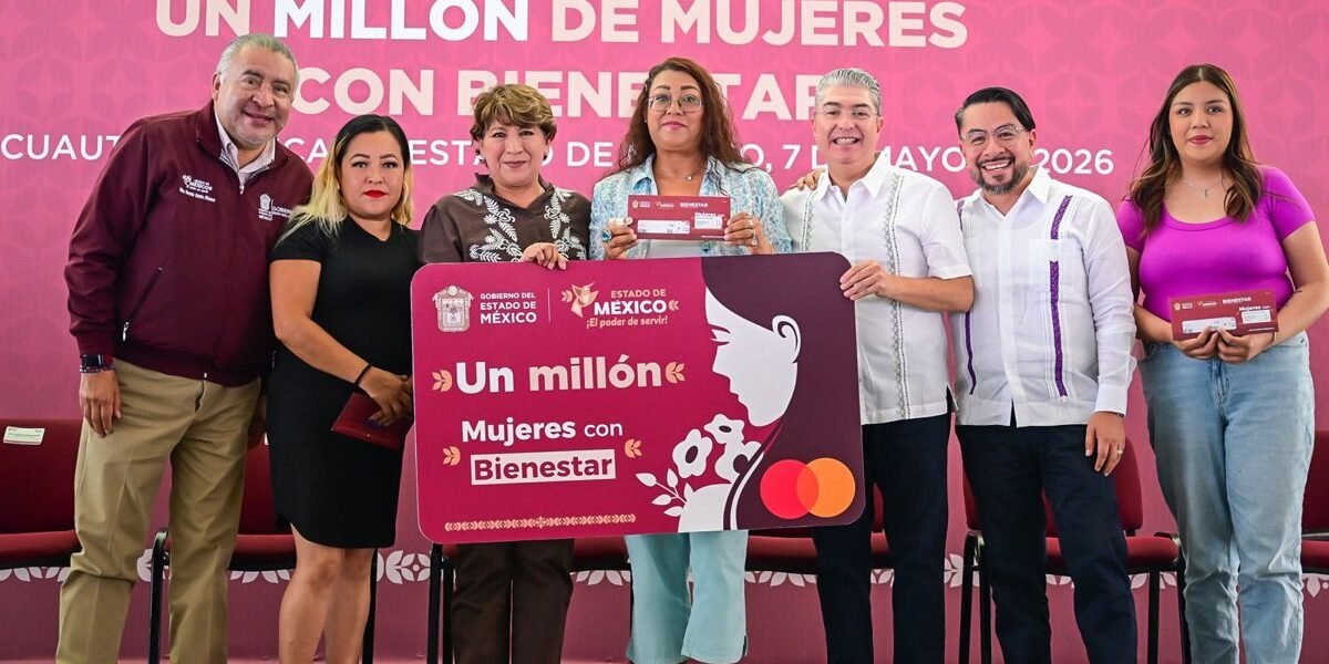Programa Mujeres con Bienestar alcanza un millón de beneficiarias en Estado de México