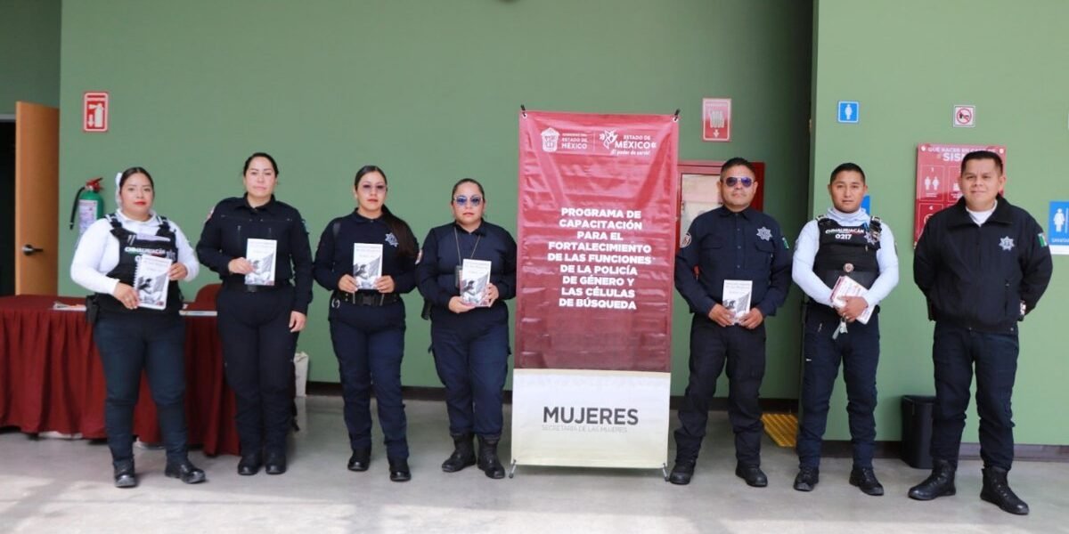 Estado de México fortalece capacidades policiales para atender a mujeres víctimas de violencia