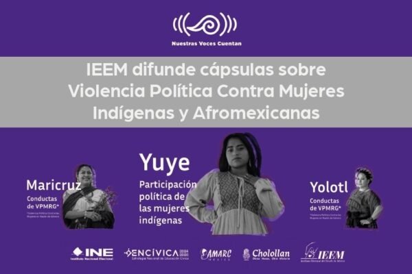 IEEM difunde cápsulas sobre violencia política contra mujeres indígenas y afromexicanas
