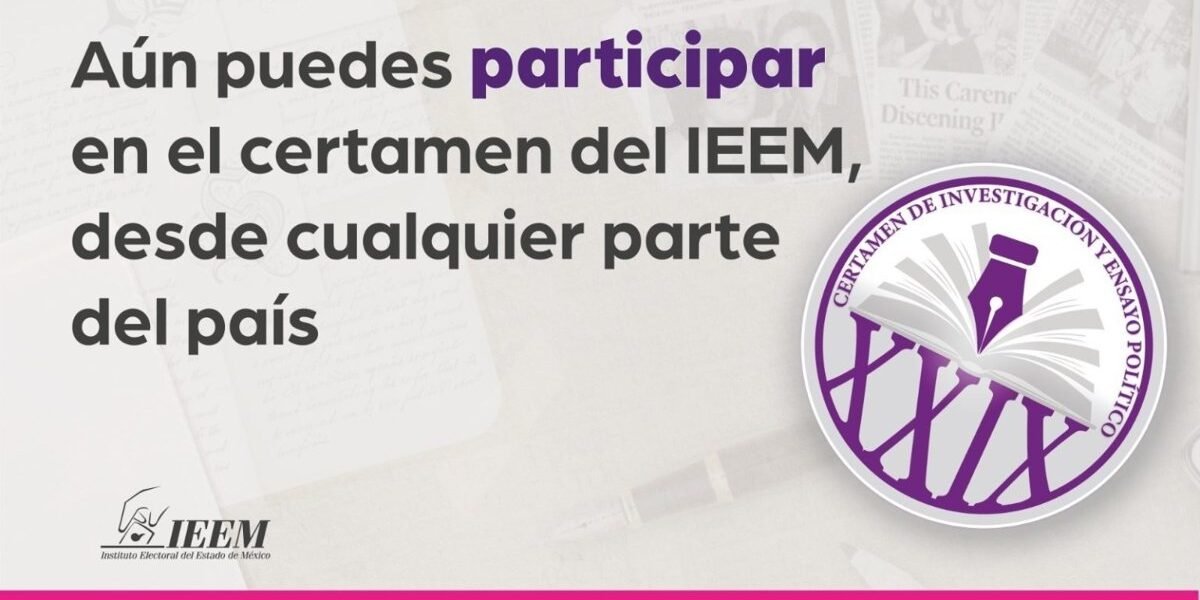 Abierta convocatoria para el Certamen de Investigación y Ensayo Político del IEEM