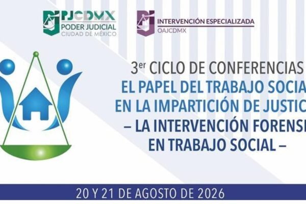 Poder Judicial CDMX debate el papel del Trabajo Social en la impartición de justicia